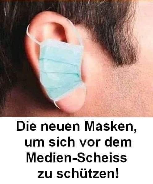 Schutzmaske am Ohr gegen die
                  MoSSad-Lügenmedien
