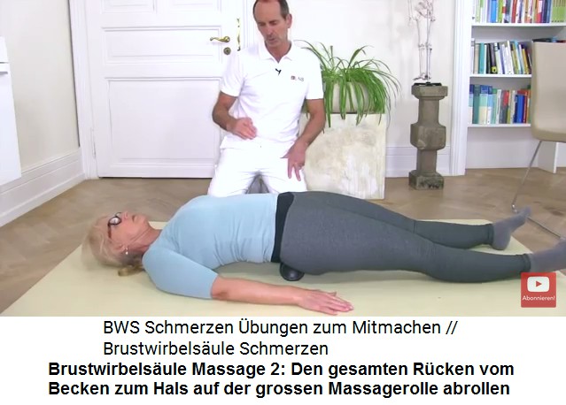 Brustwirbelsule Video 1
                      Massage 2: Der Rcken wird vom Becken zum Hals auf
                      der grossen Massagerolle abgerollt