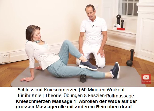 Knieschmerzen Massage 1: Die Wade auf der
                        grossen Massagerolle von Achillesferse bis zum
                        Knie abrollen, eventuell mit dem anderen Bein
                        oben drauf