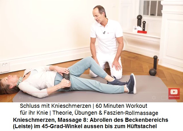 Knieschmerzen Massage 8: Abrollen des
                        Beckenbereichs (Leiste) mit der grossen
                        Massagerolle vom Knie zum Becken mit
                        45-Grad-Winkel nach aussen