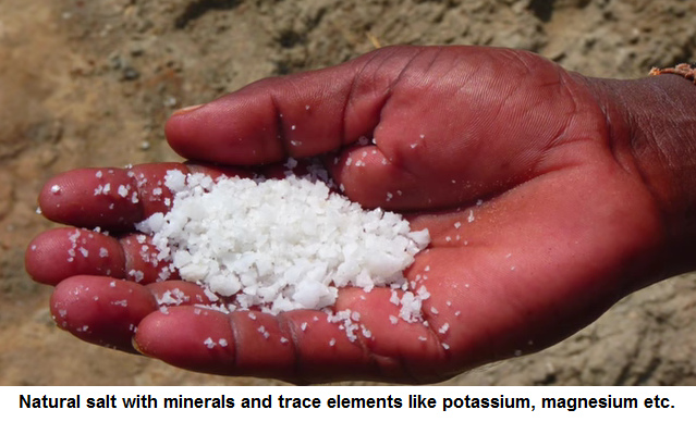 Natural salt in it's natural composition with other minerals and trace elements like potassium, magnesium etc.
