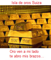 Barras de oro, p.e. en
                          la isla de oro en Suiza criminal
