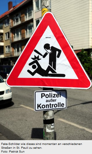Verkehrsschild "Achtung
                          Schlgerpolizei, St.Pauli, Hamburg