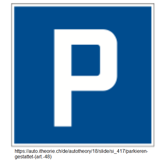 18.
                              Hinweissignal: Parkplatz / Parkieren
                              gestattet (Art. 48)