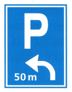 Verkehrszeichen: Hinweissignal Parkhaus 50m
                      entfernt
